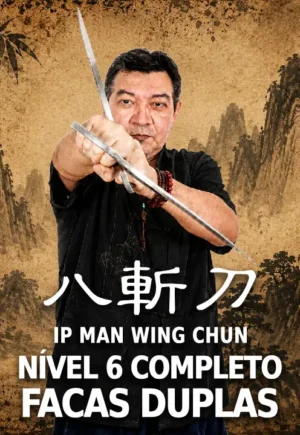Pacote Formação Nível 6 - Ip Man Facas Duplas