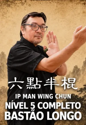 Pacote Formação Nível 5 - Ip Man Bastão Longo